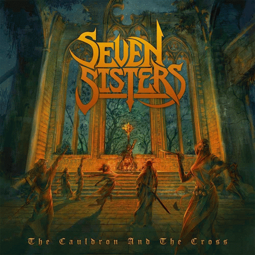 Seven Sisters : The Cauldron and the Cross